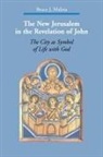 Bruce J Malina, Bruce J. Malina - The New Jerusalem in the Revelation of John