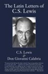 Don Giovanni Calabria, C S Lewis, C. S. Lewis, C.S. Lewis, Martin Moynihan - Latin Letters of C.S. Lewis