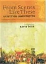 David Ross - From Scenes Like These: Scottish Anecdotes and Episodes