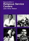 John Oliver Nelson - Religious Service Careers