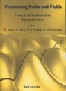 Michael Bachmann, Wolfhard Janke, Axel Pelster, Hans-Jurgen Schmidt - Fluctuating Paths and Fields - Festschrift Dedicated to Hagen Kleinert on the Occasion of His 60th Birthday