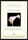 Yogananda, Paramahansa Yogananda - Scientific Healing Affirmations