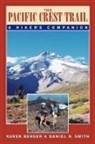 Karen Berger, Daniel R. Smith - The Pacific Crest Trail
