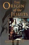 James Brodrick, S J Brodrick, S. J. Brodrick - The Origin of the Jesuits