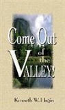 Kenneth E. Hagin, Kenneth W Hagin - Come Out of the Valley