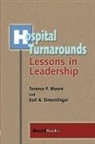 Terence F. Moore - Hospital Turnarounds: Lessons in Leadership
