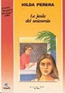 Hilda Perera - La Jaula del Unicornio = The Unicorn's Cage