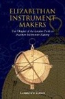 Gerard L'E Turner, Gerard L'E. Turner - Elizabethan Instrument Makers