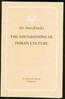 Aurobindo - Foundations of Indian Culture Revised and Enlarged Edition