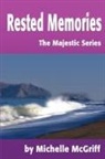 Michelle McGriff - Rested Memories