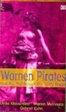 Ulrike Klausmann, Marion Meinzerin - Women Pirates and the Politics of the Jolly Roger