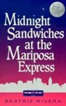 Beatriz Rivera - Midnight Sandwiches at the Mariposa Express
