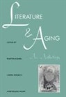 Carol Donley, Martin Kohn - Literature and Aging: An Anthology