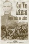 Anne Bailey - Civil War Arkansas