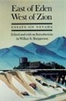 Wilbur S. Shepperson - East of Eden, West of Zion: Essays on Nevada
