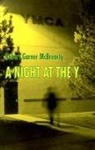 Robert Garner McBrearty - A Night at the y: A Collection of Short Stories