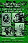 Jehuda Reinharz, Jehuda Reinharz, Walter Schatzberg - The Jewish Response to German Culture: From the Enlightenment to the Second World War