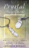 Catherine Bowman - Crystal Awareness