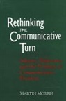 Martin Morris - Rethinking the Communicative Turn