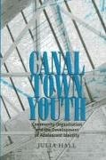 Julia Hall - Canal Town Youth - Community Organization and the Development of Adolescent Identity