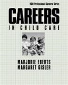 Marjorie Eberts, Margaret Gisler - Careers in Child Care