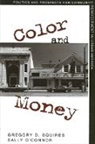 Sally O'Connor, Gregory D Squires, Gregory D. Squires - Color and Money
