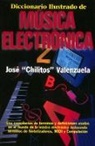 Jose Chilitos Valenzuela - Diccionario Illustrado de Mòsica Electrìnica