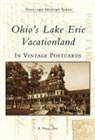 R. Wayne Ayers - Ohio's Lake Erie Vacationland in Vintage Postcards