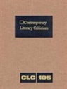 Gale Group, Deborah Schmitt, Deborah Schmitt - Contemporary Literary Criticism: Criticism of the Works of Today's Novelists, Poets, Playwrights, Short Story Writers, Scriptwriters, and Other Creati