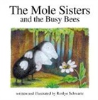 Roslyn Schwartz - The Mole Sisters and Busy Bees