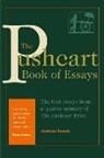 Anthony Brandt - The Pushcart Book of Essays: The Best Essays from a Quarter-Century of the Pushcart Prize