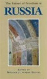 William J Vanden Heuvel, William J. Vanden Heuvel - The Future of Freedom in Russia