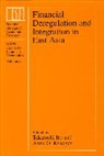 Takatoshi Ito, Anne O. Krueger - Financial Deregulation and Integration in East Asia