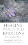 Martin H Padovani, Martin H. Padovani - Healing Wounded Emotions