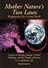 Denny Kirwan - Mother Nature's Two Laws: Ringmasters for Circus Earth - Lesson on Entropy, Energy, Critical Thinking, and the Practice of Science