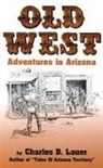 Charles Lauer - Old West Adventures in Arizona
