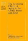 Michael D. Hurd, Naohiro Yashiro - The Economic Effects of Aging in the United States and Japan