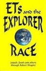 Robert Shapiro, Joopah, Zoosh - ETs and the Explorer Race
