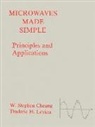 W. Stephen Cheung, Frederic H. Levien - Microwaves Made Simple: Principles and Applications