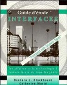 Barbara L. Blackbourn, Catherine Marin - Home Study Guide to Accompany Interfaces: Les Affaires Et La Technolgie a Travers La Vie de Tous Les Jours