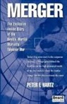 Peter F. Hartz - Merger: The Exclusive Inside Story of the Bendix-Martin Marietta Takeover War