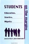 Jaylynne N. Hutcheson - Students on the Margins: Education, Stories, Dignity