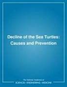 Commission On Life Sciences, Committee on Sea Turtle Conservation, Division On Earth And Life Studies, National Research Council - Decline of the Sea Turtles