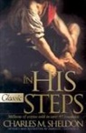 Charles Monroe Sheldon, Harold J. Chadwick - In His Steps