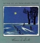 Thomas McGrath, McGrath Thomas - Letter to an Imaginary Friend: Parts I-IV