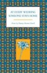 Dannye Romine Powell - At Every Wedding Someone Stays Home