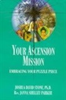 Janna Shelley Parker, Joshua David Stone - Your Ascension Mission: Embracing Your Puzzle Piece