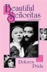 Delores Prida, Dolores Prida, Judith Weiss - Beautiful Seoritas & Other Plays