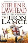 Stephen R. Lawhead, Steve Lawhead - The Iron Lance