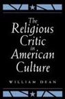 William Dean - The Religious Critic in American Culture